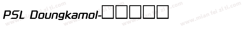 PSL Doungkamol字体转换